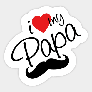 i love my papa Sticker